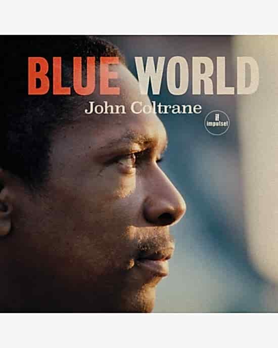 John Coltrane – Blue World (LP) Plak (Sıfır - Kapalı Ambalaj)